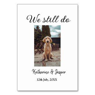 We still do wedding couple pet photo name date sim table number