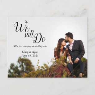 We still Do   Wedding Date Changed Simple Update Postcard