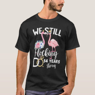 We Still Flocking Do 54 Years Strong Flamingo Wedd T-Shirt
