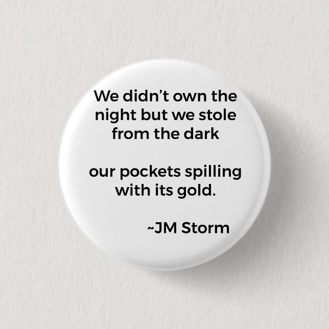 We Stole 3 Cm Round Badge (Front)