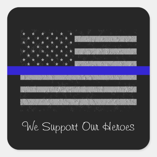 WE SUPPORT OUR HEROES THIN BLUE LINE FLAG STICKER (Front)