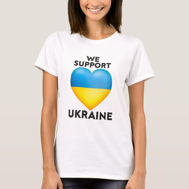 We Support Ukraine, Stay Strong ukraine Pray For U T-Shirt (Front)