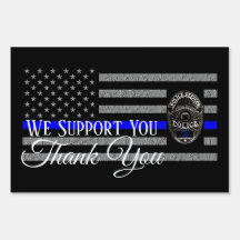 WE SUPPORT YOU THANK YOU POLICE