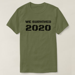 We Survived 2020 T-Shirt