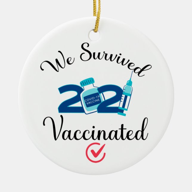 We Survived 2021 Vaccinated funny quarantine Ceramic Tree Decoration (Front)