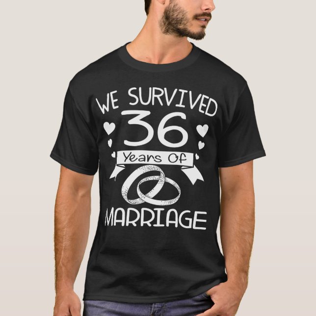 We Survived 36 Years Of Marriage 36th Anniversary T-Shirt (Front)
