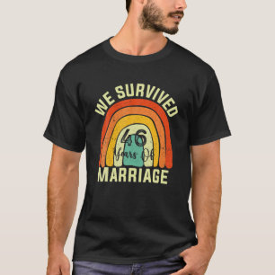 We Survived 46 Years Of Marriage Couple 46Th Anniv T-Shirt