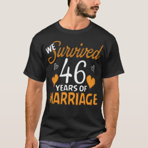 We Survived 46 Years Wedding Anniversary T-Shirt