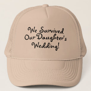 We Survived Our Daughters Wedding Trucker Hat