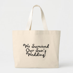 We Survived Our Sons Wedding Large Tote Bag