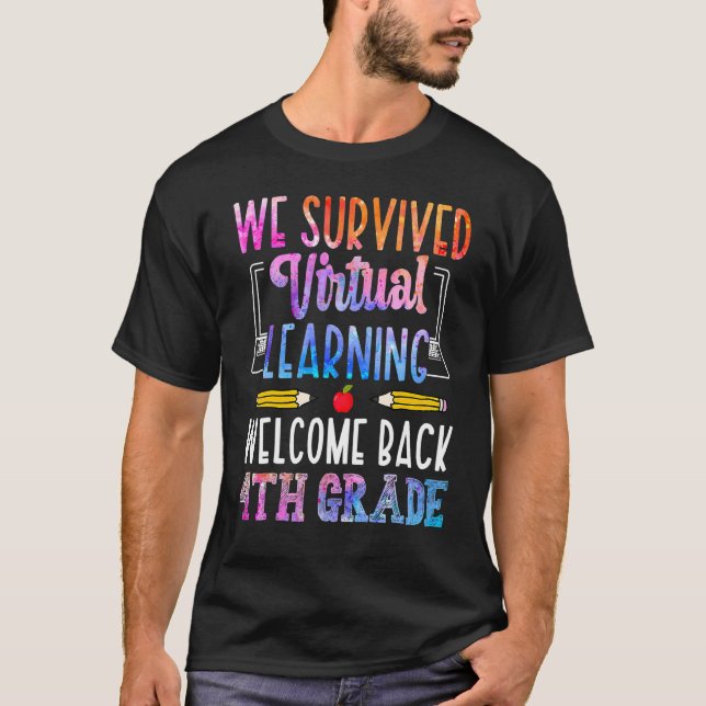 We Survived Virtual Learning Welcome Back 4th Grad T-Shirt (Front)