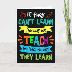We Teach The Way They Learn Sped Special Education Card