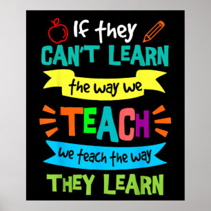 We Teach The Way They Learn SPED Special Teacher Poster