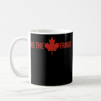 WE THE FRINGE CANADA FREEDOM CONVOY 2022 TRUCKER COFFEE MUG