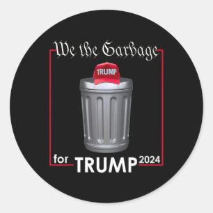 We The Garbyge For Trump 2024 Funny Garge Man Cost Classic Round Sticker