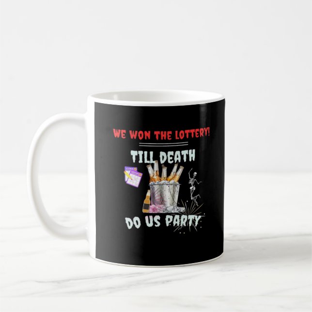 We The Lottery - Till Death Do Us Party Coffee Mug (Left)