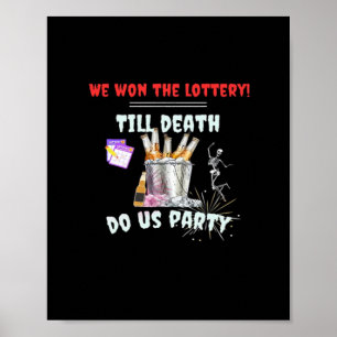 We The Lottery - Till Death Do Us Party Poster