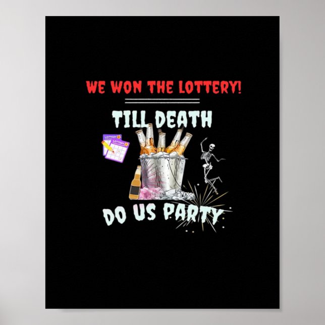 We The Lottery - Till Death Do Us Party Poster (Front)