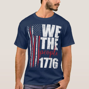 We The People 1776 American Independence USA 4th o T-Shirt
