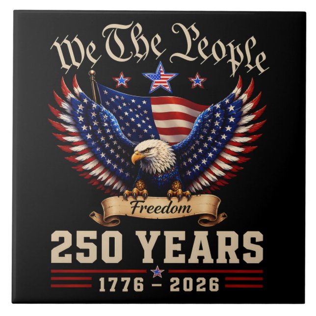 We The People 250 Years Freedom Eagle Tile (Front)