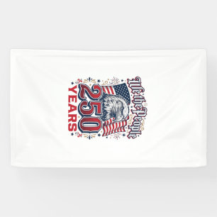 We The People 250 Years Patriotic Eagle Vintage De Banner