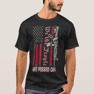 We the People Are Pissed Off Vintage US America Fl T-Shirt