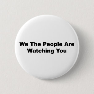 We The People Are Watching You 6 Cm Round Badge