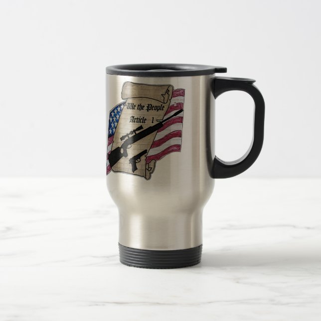 ( We The People ) Article 1 2nd Amendment Guns and Travel Mug (Right)