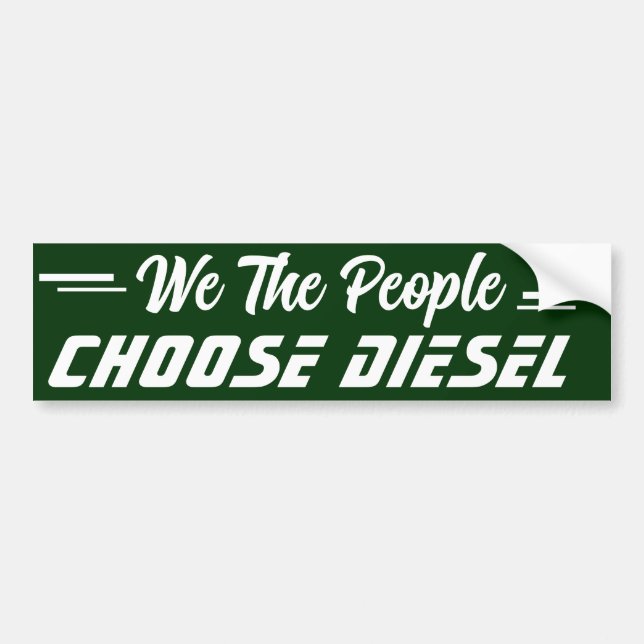 We the people Choose Diesel Car Magnet Bumper Sticker (Front)