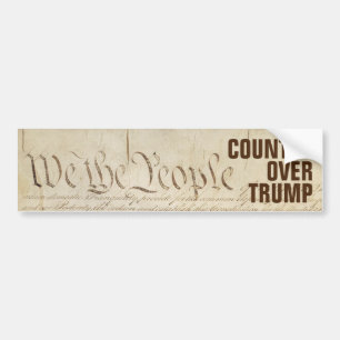 We the People Country Over Trump Constitution Bumper Sticker