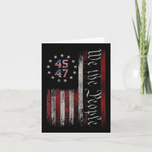 We The People Distressed Retro Flag 45 47 Trump Su Card