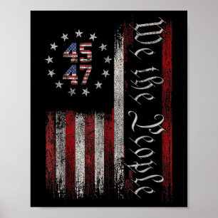 We The People Distressed Retro Flag 45 47 Trump Su Poster