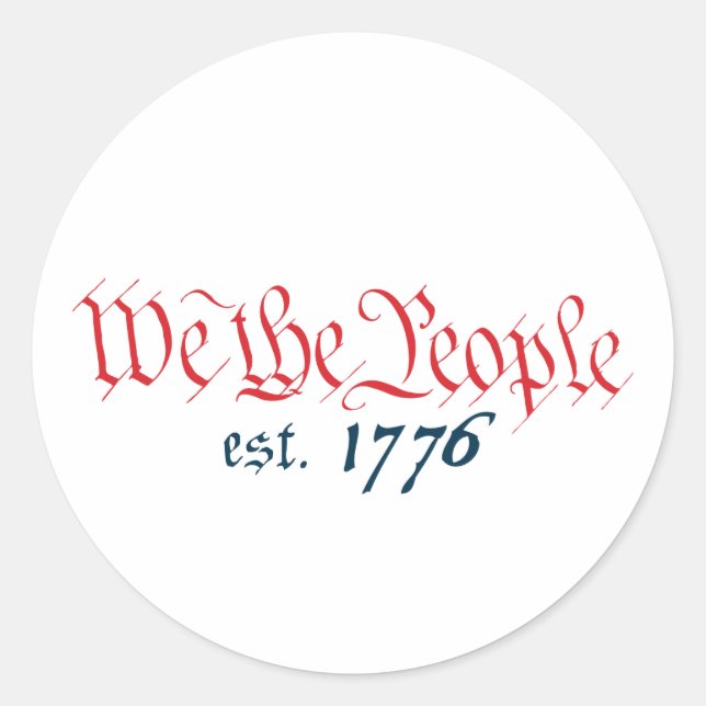 We The People est. 1776 Classic Round Sticker (Front)