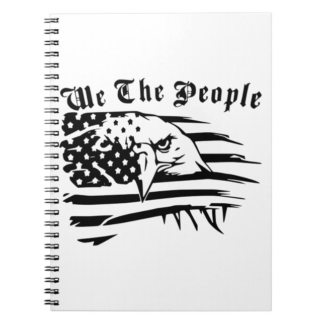 We The People Flag & Eagle  #USAPatriotGraphics  © Notebook (Front)