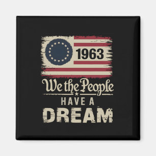 We The People Have A Dream Black History Month 1 Magnet