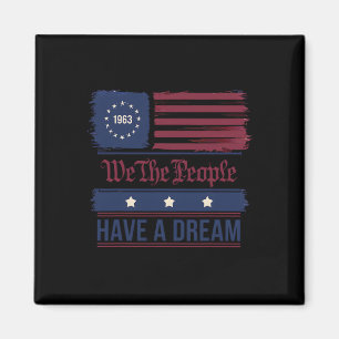 We The People Have A Dream Black History Month 2 Magnet