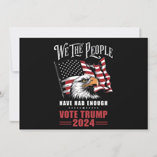 We The People Have Had Enough Vote Trump 2024  Invitation (Front)