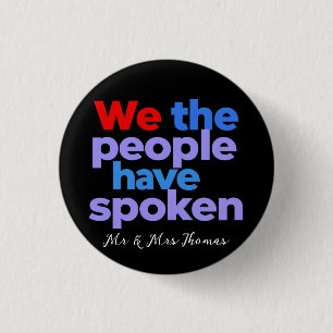 We the People Have Spoken Celebrate American Pride 3 Cm Round Badge