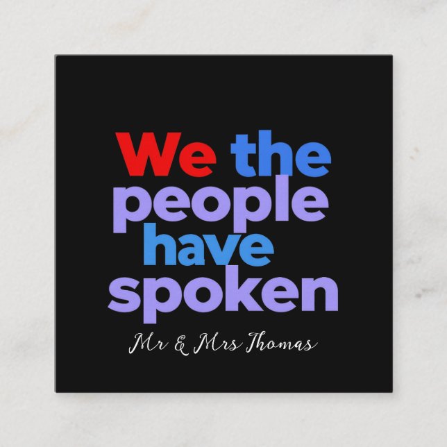 We the People Have Spoken Celebrate American Pride Square Business Card (Front)