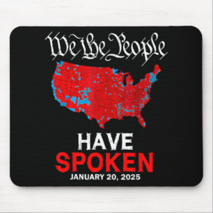 We The People Have Spoken January 20 2025 Trump El Mouse Mat
