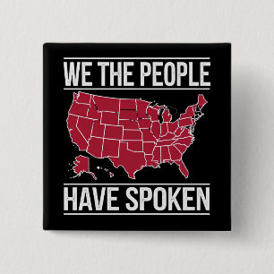 We the People Have Spoken Map of 2024 Election 15 Cm Square Badge
