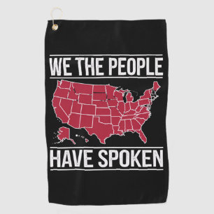 We the People Have Spoken Map of 2024 Election  Golf Towel