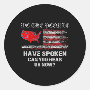 We The People Have Spoken Map Of 2024 Election Res Classic Round Sticker
