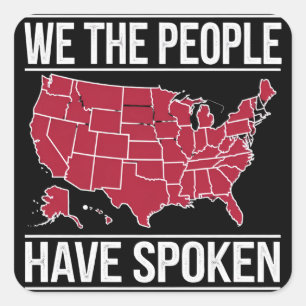 We the People Have Spoken Map of 2024 Election  Square Sticker