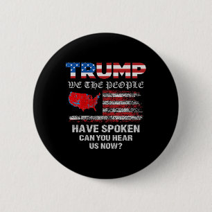 We The People Have Spoken Tee Usa Election 2024 Re 6 Cm Round Badge