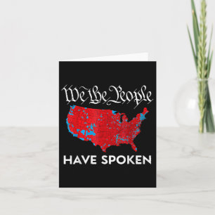 We The People Have Spoken Trump 2024 Election Map Card