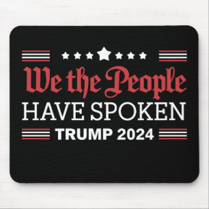 We The People Have Spoken Trump 2024 Mouse Mat