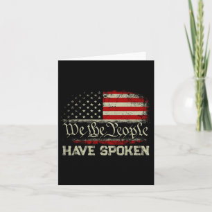 We The People Have Spoken Won Re-elect Trump Victo Card