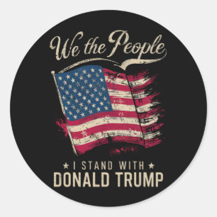 We The People I Stand With Donald Trump Vintage Classic Round Sticker