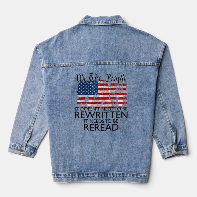 We The People It Needs To Be Reread Constitution  Denim Jacket (Back)
